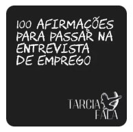 100 afirmações para passar na entrevista de emprego