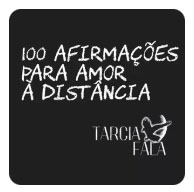 100 Afirmações para amor à distância